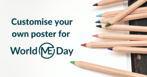 Read more about the article World ME Day custom poster maker goes live – what will you create?