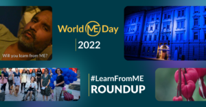 Read more about the article World ME Day 2022 roundup
