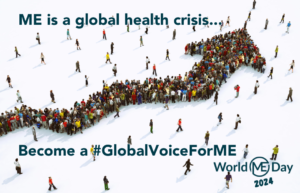 Read more about the article A #GlobalVoiceForME: World ME Day 2024 theme announced