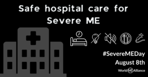 Read more about the article Safer Hospital Care for Severe ME – #SevereMEDay 2024