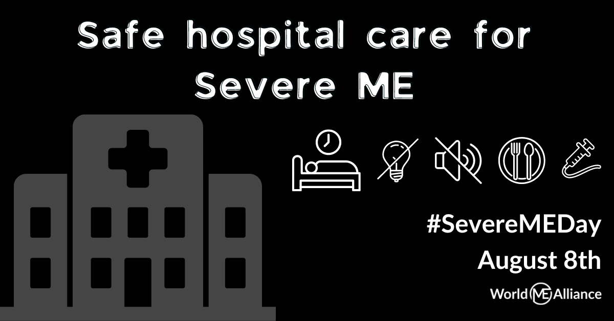 You are currently viewing Safer Hospital Care for Severe ME – #SevereMEDay 2024